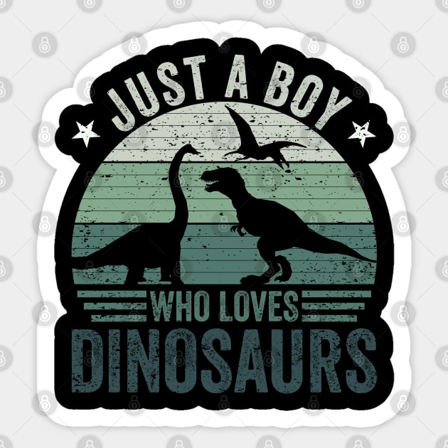 Retro Just A Boy Who Loves Dinosaurs Paleontologist Sticker by DP Clothing